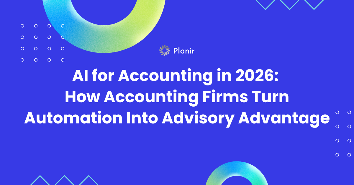 AI for Accounting in 2026: How Accounting Firms Turn Automation Into Advisory Advantage