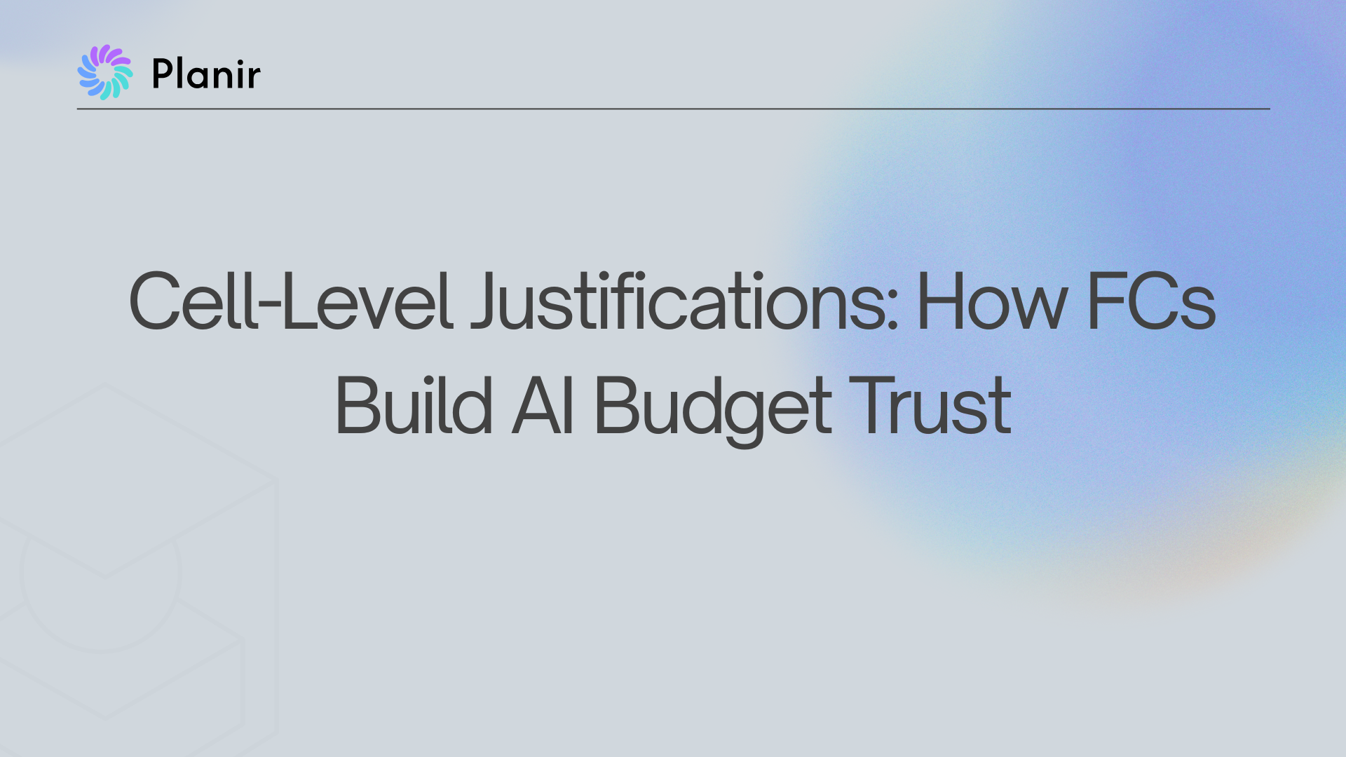 Cell-Level Justifications: How FCs Build AI Budget Trust