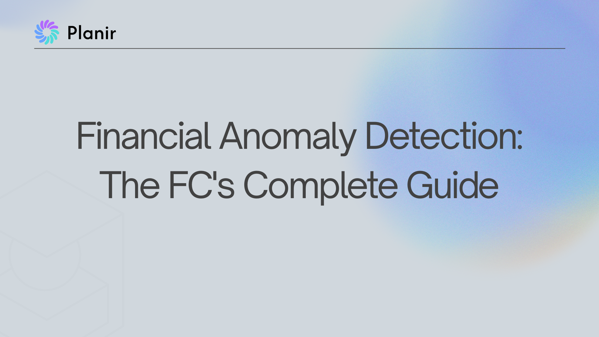 Financial Anomaly Detection: The FC’s Complete Guide