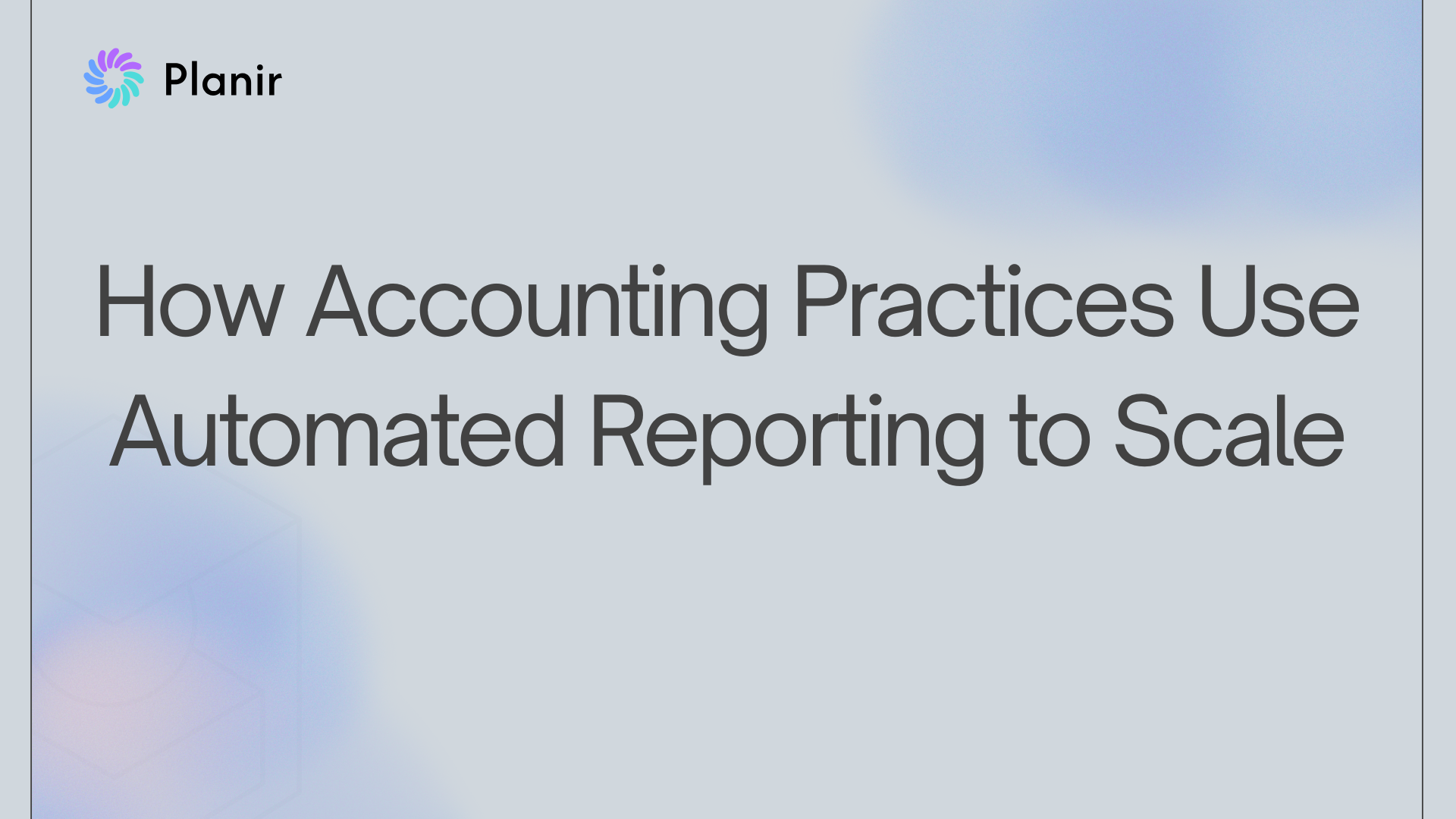 How Accounting Practices Use Automated Reporting to Scale