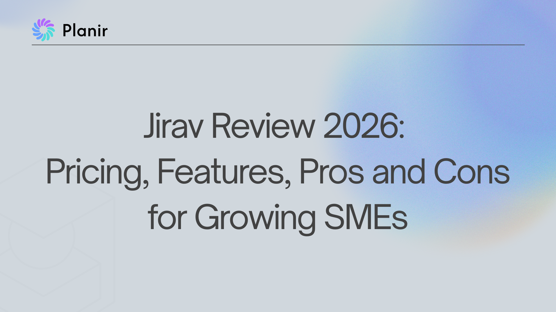 Jirav Review 2026: Pricing, Features, Pros and Cons for Growing SMEs