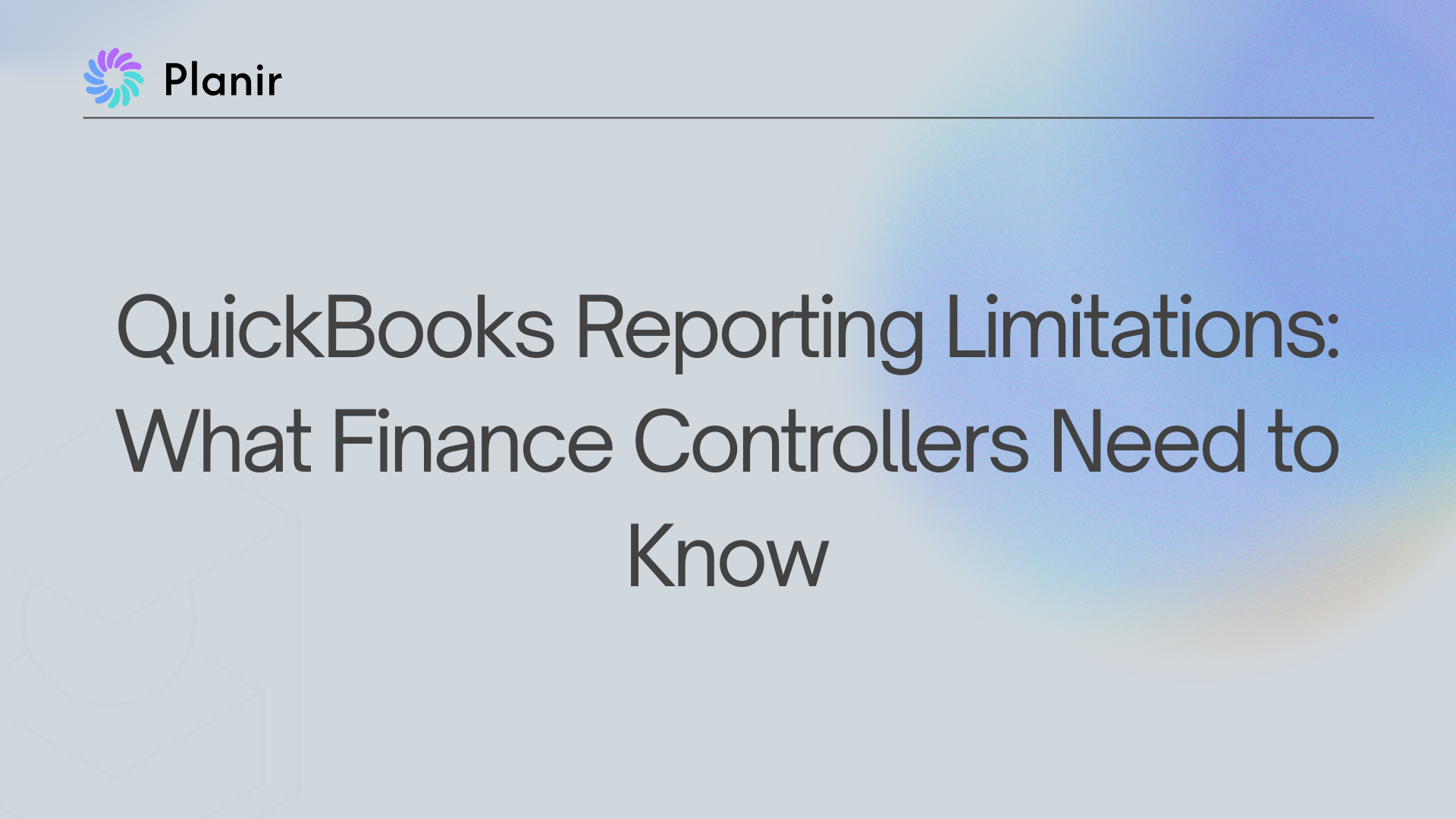 QuickBooks Reporting Limitations: What Finance Controllers Need to Know