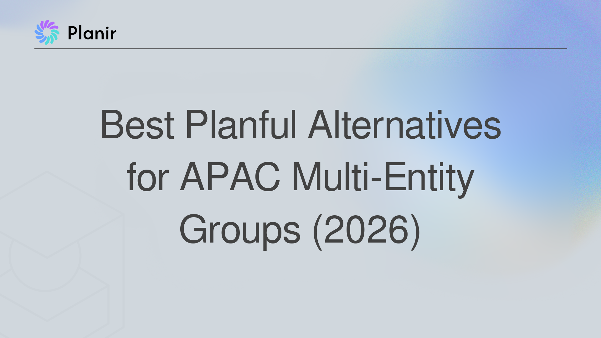 Best Planful Alternatives for APAC Multi-Entity Groups (2026)